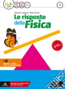 Le risposte della fisica. Per i Licei e gli Ist. m libro di CAFORIO ANTONIO - FERILLI ALDO