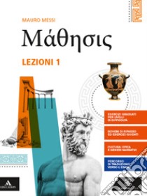 Mathesis. Lezioni. Per i Licei. Con e-book. Con espansione online. Vol. 1 libro di Messi Mauro