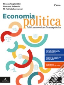 Economia politica. Per la 5ª classe degli Ist. tecnici e professionali. Con e-book. Con espansione online libro di Gagliardini Liviana, Palmerio Giovanni, Lorenzoni Maria Patrizia