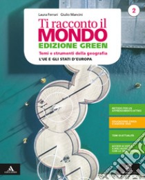 Ti racconto il mondo. Ediz. green. Volume 2 + atlante 2. Per la Scuola media. Con e-book. Con espansione online. Vol. 2 libro