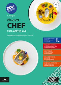 Nuovo chef con masterlab. Con Un aiuto allo studio. Per gli Ist. professionali. Con e-book. Con espansione online. Vol. 4 libro di Frangini Gianni