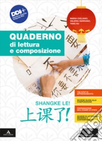 SHANGKE LE! A LEZIONE! TESTI libro di VARRIANO VALERIA - VELARDI PIERA PAOLA - CIGLIANO MARIA