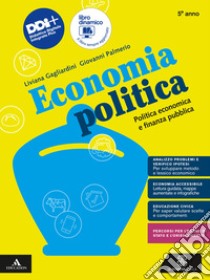 ECONOMIA POLITICA libro di GAGLIARDINI LIVIANA - PALMERIO GIOVANNI 