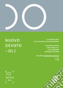 Nuovo Devoto-Oli. Il vocabolario dell'italiano contemporaneo 2023. Con App scaricabile libro di Devoto Giacomo; Oli Gian Carlo; Serianni Luca