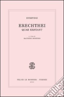 Euripidis. Erechthei quae exstant libro di Sonnino Maurizio