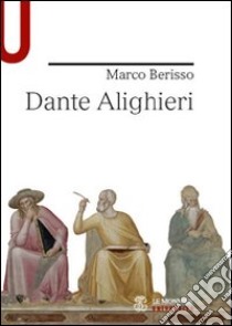 Dante Alighieri libro di Berisso Marco