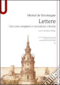 Lettere. Testo originale a fronte libro di Montaigne Michel de