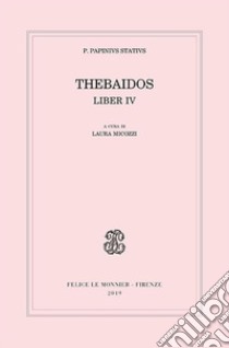 Thebaidos. Liber IV libro di Stazio Publio P.; Micozzi L. (cur.)