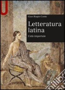 Letteratura latina libro di Conte Gian Biagio