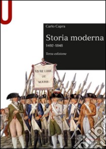 Storia moderna 1492-1848 libro di Capra Carlo