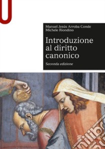 Introduzione al diritto canonico libro di Arroba Conde Manuel Jesús; Riondino Michele