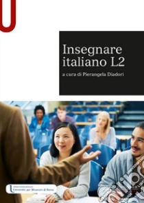 Insegnare italiano L2 libro di Diadori P. (cur.)