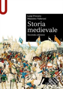Storia medievale libro di Provero Luigi; Vallerani Massimo