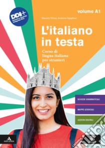 L'italiano in testa. Corso di lingua italiana per stranieri. Vol. A1 libro di Trifone Maurizio; Sgaglione Andreina