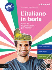 L'italiano in testa. Corso di lingua italiana per stranieri. Vol. A2 libro di Trifone Maurizio; Sgaglione Andreina