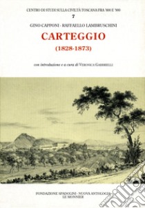 Carteggio (1828-1873) libro di Capponi Gino; Lambruschini Raffaello; Gabbrielli (cur.)