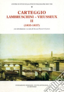 Carteggio (1835-1837) libro di Lambruschini Raffaello; Vieusseux Giampietro; Paoletti A. (cur.)