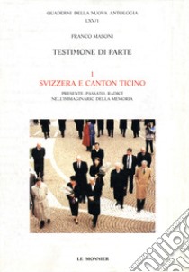 Testimone di parte Svizzera e Canton Ticino libro di Masoni Franco