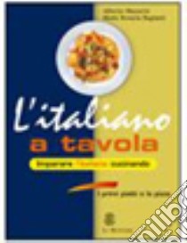 L'italiano a tavola libro di Mazzetti Alberto; Bagianti M. Rosaria