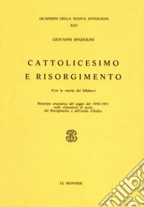 Cattolicesimo e Risorgimento libro di Spadolini Giovanni