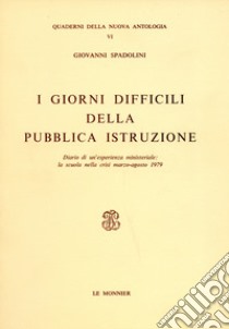 I giorni difficili della pubblica istruzione libro di Spadolini Giovanni