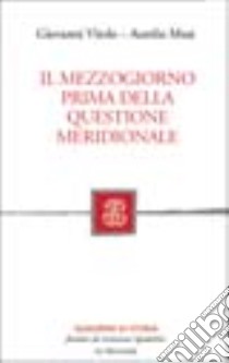 Il Mezzogiorno prima della questione meridionale libro di Vitolo Giovanni; Musi Aurelio