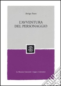 L'avventura del personaggio libro di Stara Arrigo