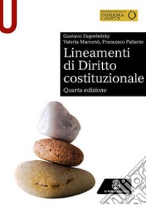 Lineamenti di diritto costituzionale libro di Zagrebelsky Gustavo; Marcenò Valeria; Pallante Francesco