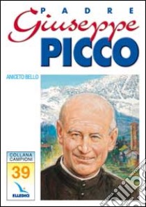 Padre Giuseppe Picco libro di Bello Aniceto