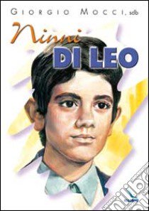 Ninni Di Leo. Ha dato un senso alla sua vita libro di Mocci Giorgio