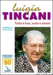 Luigia Tincani libro di Anodal Gabriella