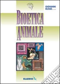 Bioetica animale libro di Russo G. (cur.)