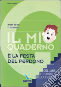 I gradini della fede. Quaderno attivo. Per la 3ª classe elementare libro di Carminati Mario