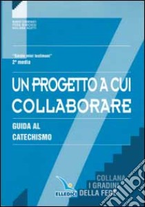 I gradini della fede. Guida per l'insegnante. Per la Scuola media (2) libro di Carminati Mario - Marchesi Piera - Scotti Giuliana