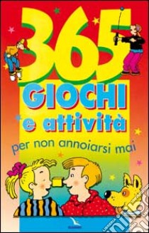 365 giochi e attività per non annoiarsi mai libro di Tyberg Son