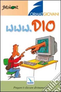 WWW. Dio. Pregare è cliccare divinamente libro di Rabourdin Bruno