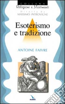 Esoterismo e tradizione libro di Faivre Antoine
