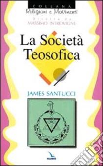 La società teosofica libro di Santucci James