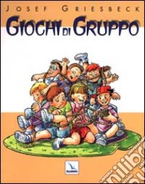 Giochi di gruppo libro di Griesbeck Josef