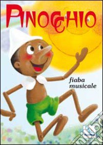 Pinocchio. Fiaba musicale libro di Restagno Mario - Orsanigo Walter