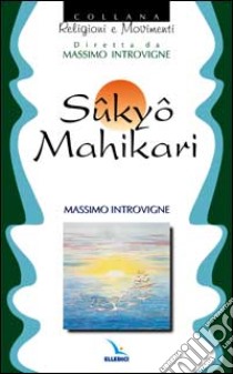 Sûkyô Mahikari libro di Introvigne Massimo