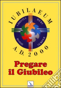 Pregare il giubileo libro