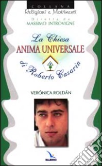 La chiesa anima universale di Roberto Casarin libro di Roldán Verónica