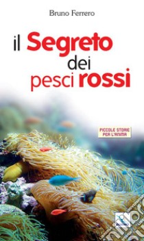 Il segreto dei pesci rossi libro di Ferrero Bruno