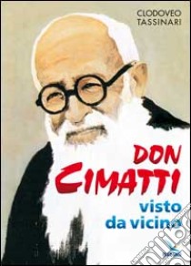 Don Cimatti visto da vicino libro di Tassinari Clodoveo