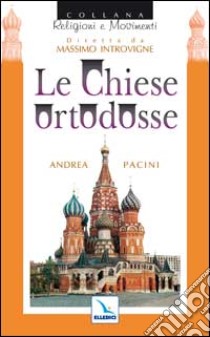 Le chiese ortodosse libro di Pacini Andrea