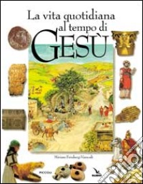 La vita quotidiana al tempo di Gesù libro di Feinberg-Vamosh Miriam