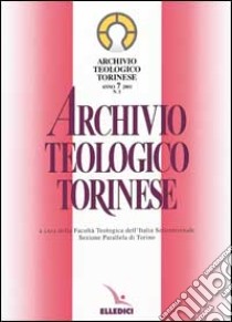 Archivio teologico torinese (2001). Vol. 1 libro