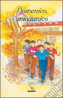 Domenico, mio amico libro di Federspiel Daniel