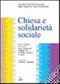 Chiesa e solidarietà sociale. Terza indagine sui servizi socio-assistenziali collegati con la Chiesa cattolica in Italia libro